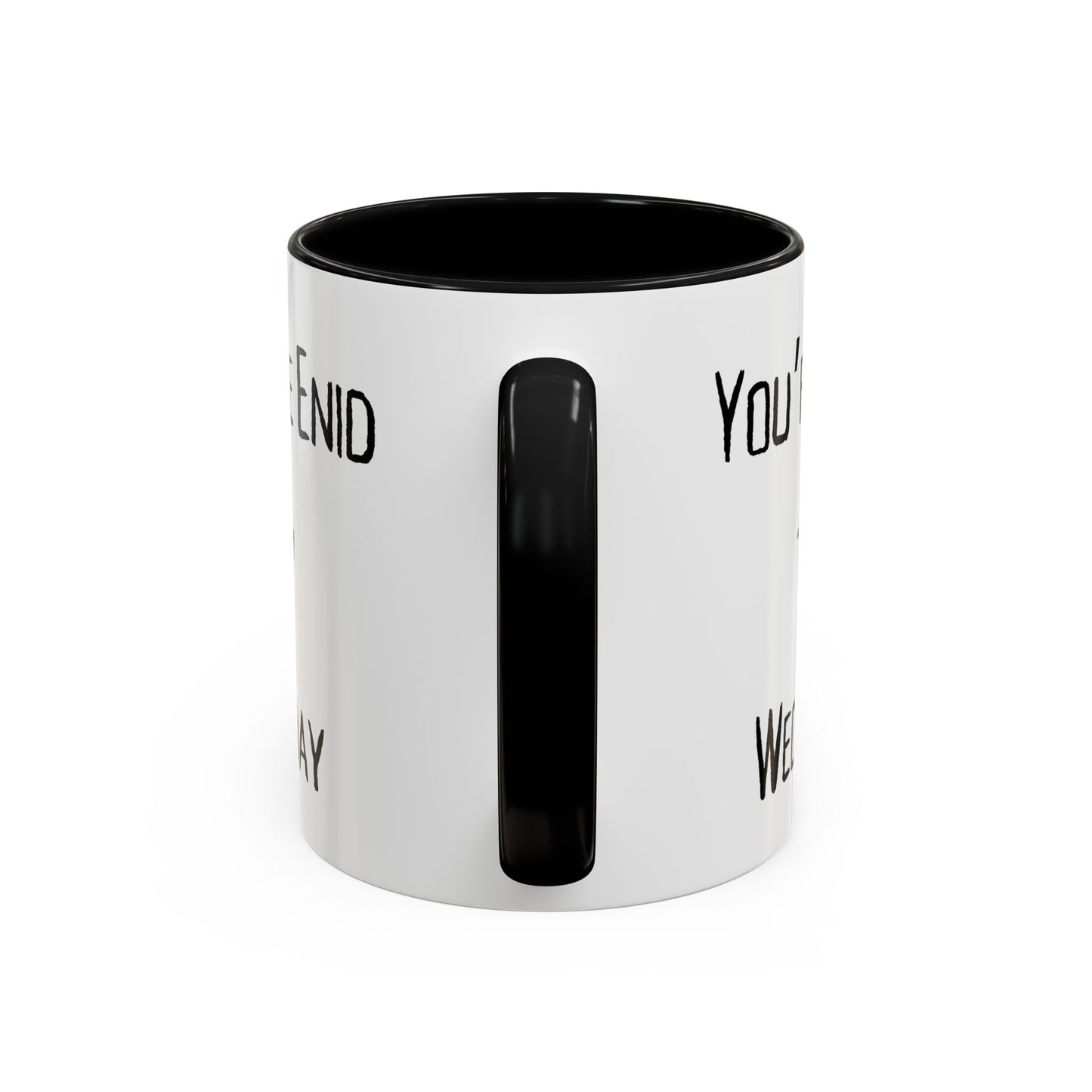 Accent Coffee Mug - You're the Enid to My Wednesday - Fun Gift for Friends, Coffee Lover, Personalized Cup, Cute Office Mug best friend