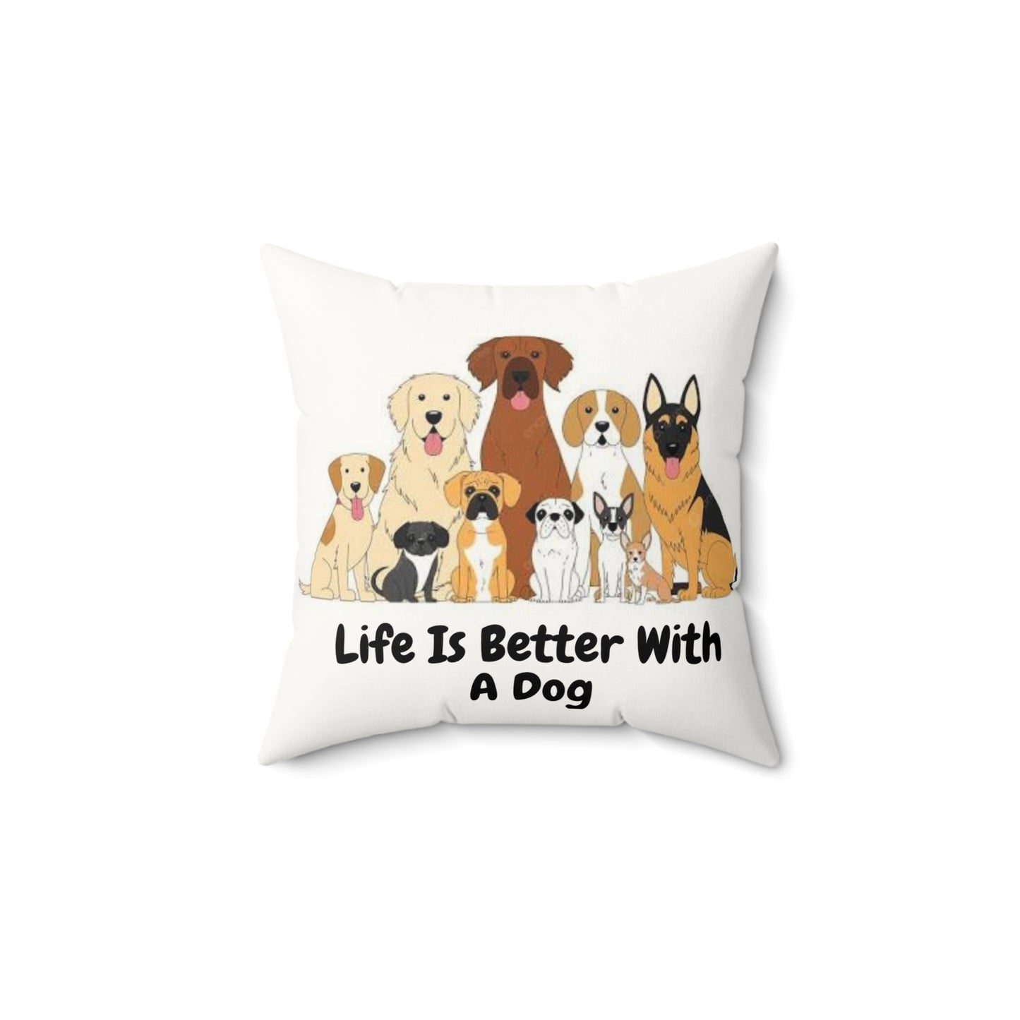 Life Is Better With a Dog Faux Suede Pillow, Dog Lover Gift, Home Décor, Pet Enthusiast Decor, Animal Lover Throw Pillow, Dog-Themed