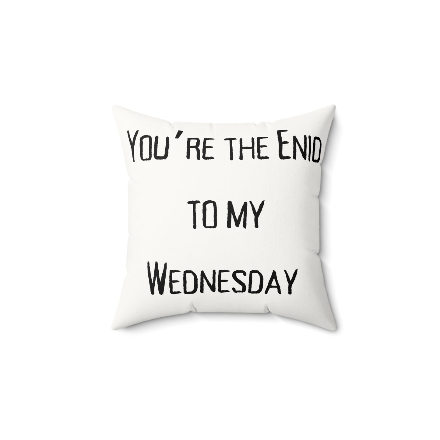 Whimsical Throw Pillow, Cozy Home Decor, Gift for Friends, Fun Accent Pillow, 'You're the Enid to My Wednesday', best friend