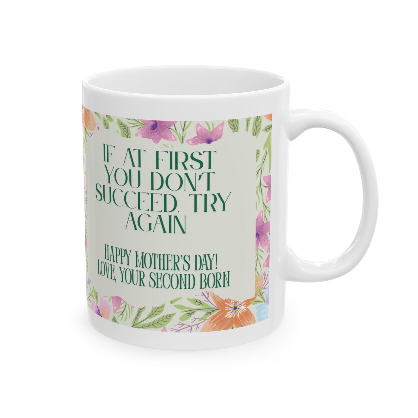 Floral funny Mother’s Day mom second born Ceramic coffee Mug 11oz gift for her