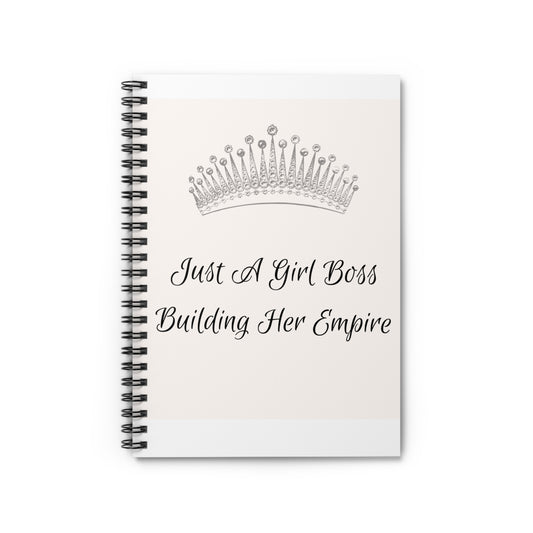 Just a girl boss building her empire Spiral Notebook - Ruled Line