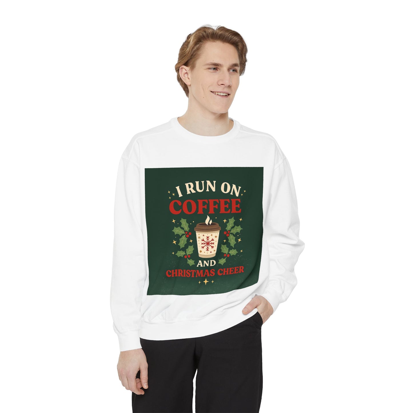 Christmas Coffee Sweatshirt - "I Run On Coffee and Christmas Cheer" Holiday Pullover