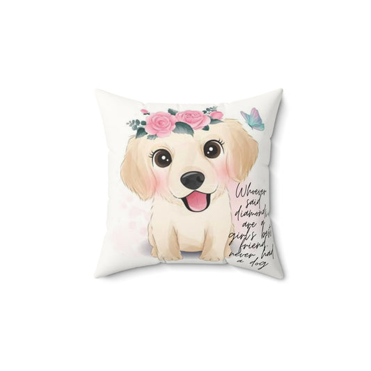 Cute Dog Inspirational Pillow, Pet Lovers Gift, Home Decor, Throw Pillow, Dog Mom Gift diamonds dogs girls best friend