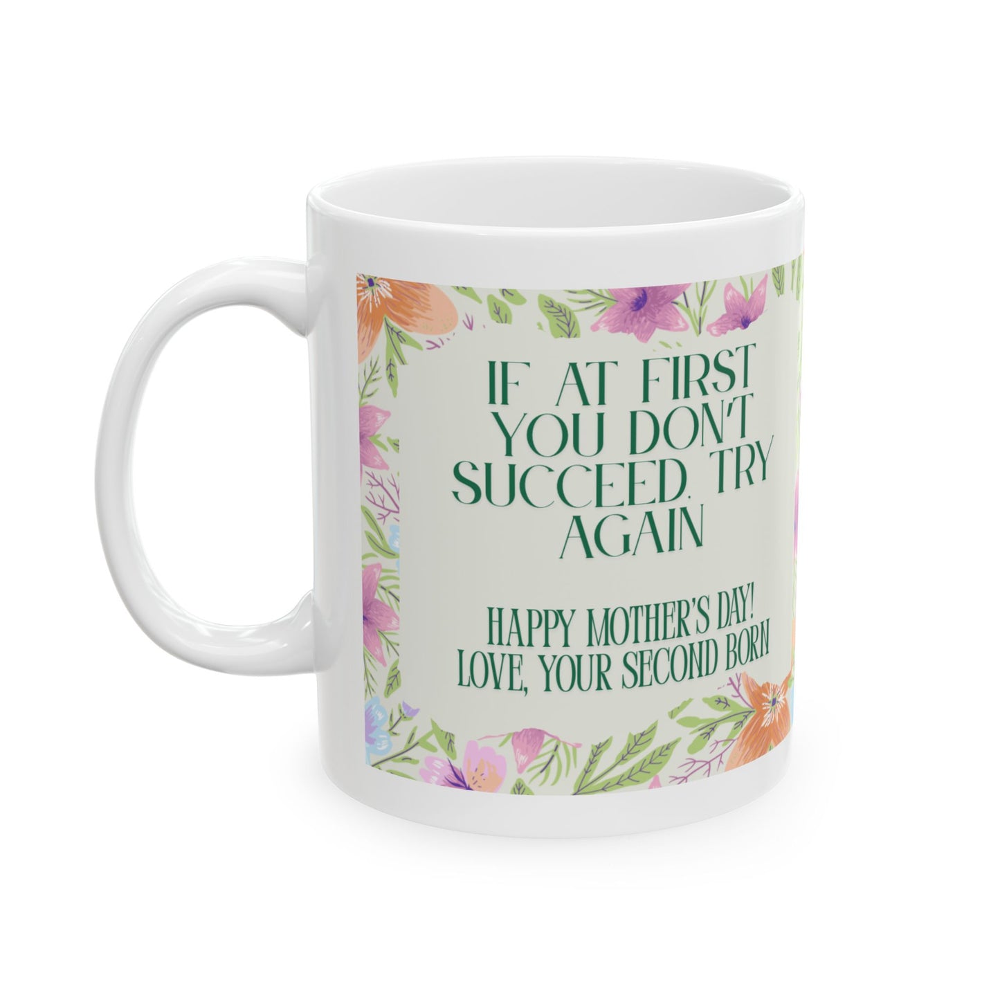 Floral funny Mother’s Day mom second born Ceramic coffee Mug 11oz gift for her