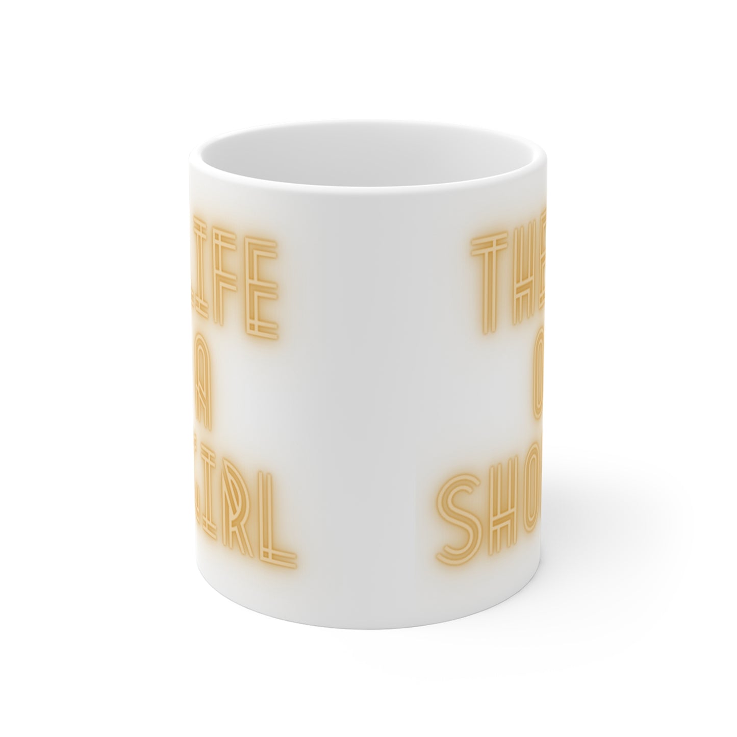 Life of a Showgirl Mug | 11oz Coffee Cup for | Unique Gift | Fun Drinking Mug| swift swiftie