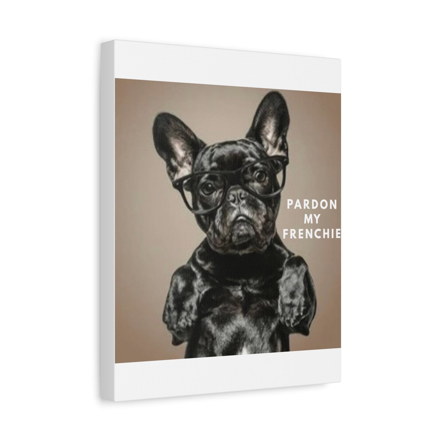 French Bulldog Art Print Canvas, Pardon My Frenchie Wall Decor, Dog Lover Gift, Pet Owner Decor, Frenchie Home Art, Fun Pet Portrait pardon my frenchie