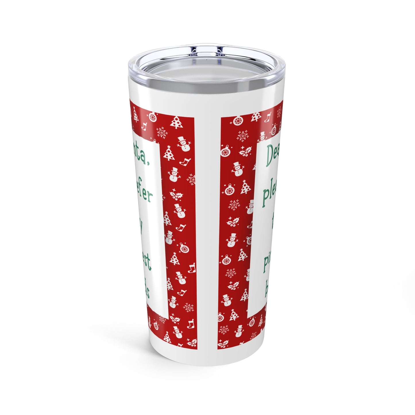 Christmas Tumbler 20oz – 'Dear Santa, please refer to my Pinterest boards Red Holiday Travel Mug coffee