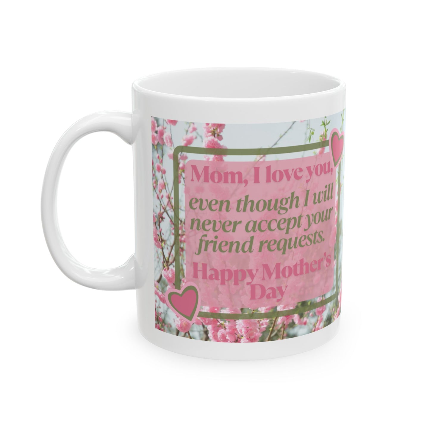 Mother’s Day Floral Coffee Mug funny Gift for Mom 11oz