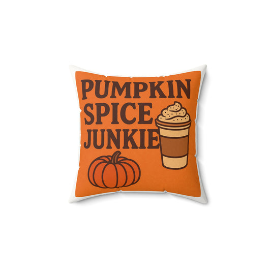 Pumpkin Spice Junkie Pillow - Cozy Fall Home Decor, Harvest Season Accent, Autumn Gift, Halloween Decor, Seasonal Cushion