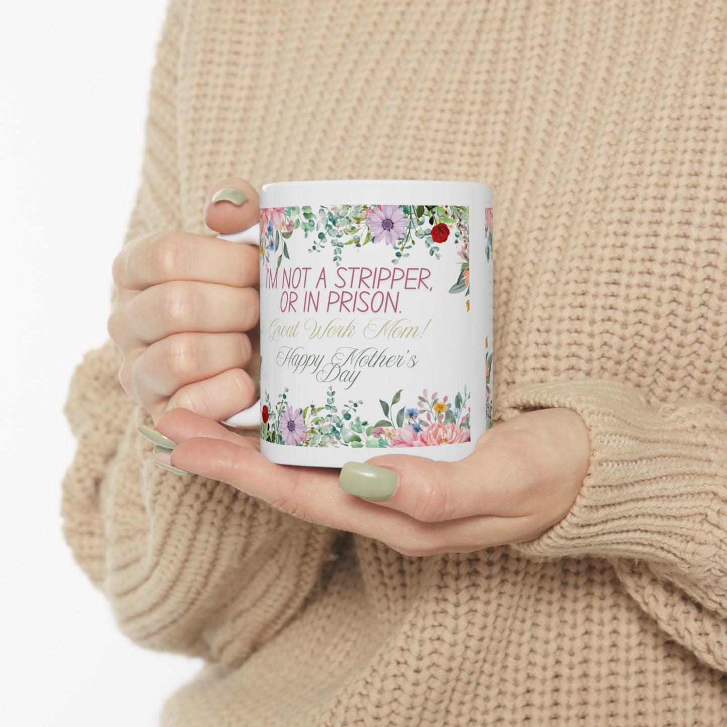 Floral 'I'm Not a Stripper funny ceramic Mother's Day Coffee Cup mug gift for her 11oz