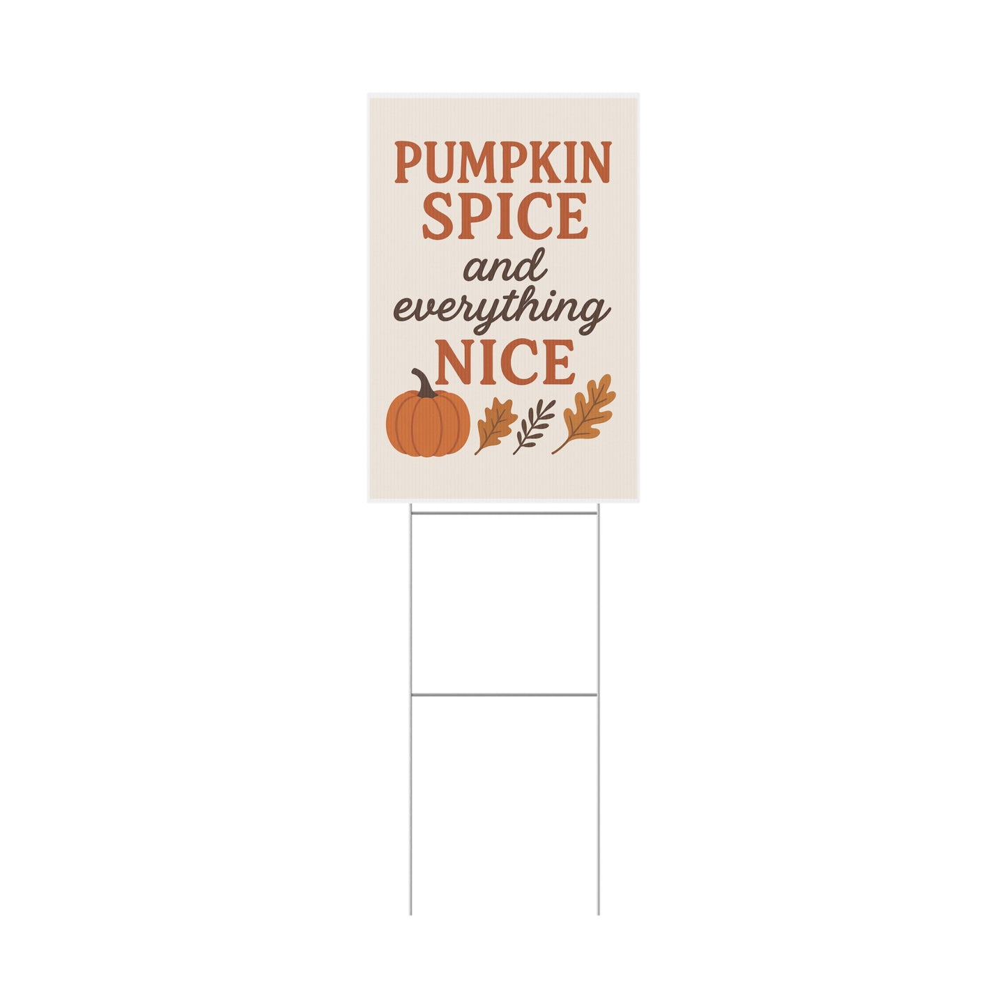 Pumpkin spice and everything nice Plastic Yard Sign fall autumn decor