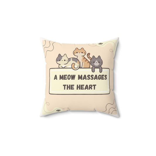 Cat Lovers Faux Suede Pillow - A Meow Massages the Heart, Cute Cat Decor, Pet Lover Gift, Cozy Home Accessory, Animal-Themed Cushion