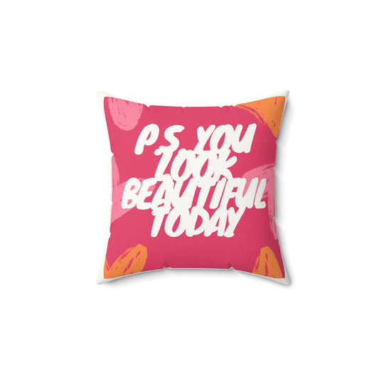 PS You Look Beautiful Today Pillow | Pink Script Accent Pillow