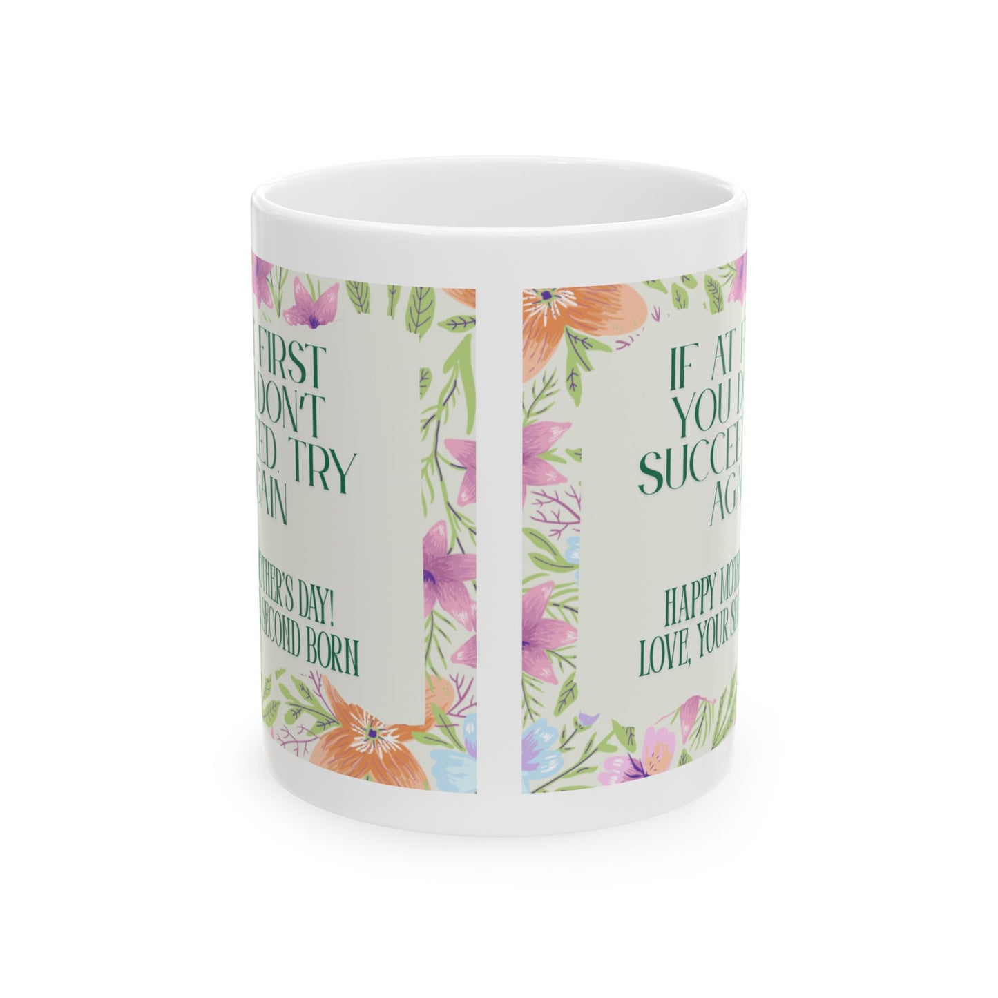 Floral funny Mother’s Day mom second born Ceramic coffee Mug 11oz gift for her
