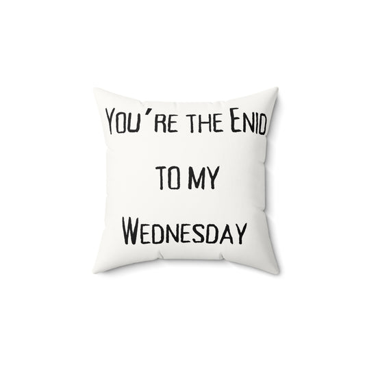 Whimsical Throw Pillow, Cozy Home Decor, Gift for Friends, Fun Accent Pillow, 'You're the Enid to My Wednesday', best friend