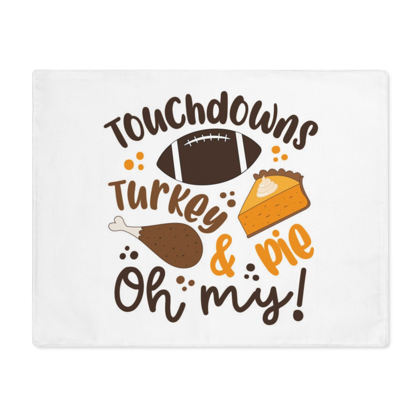 Thanksgiving Placemat - Touchdowns, Turkey & Pie, Holiday Table Decor, Family Gatherings, Football Season