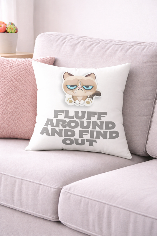 Grumpy Cat Faux Suede Pillow - Decorative Home Cushion, Fluff Around and Find Out Square Throw Pillow, Funny Cat Lovers Gift