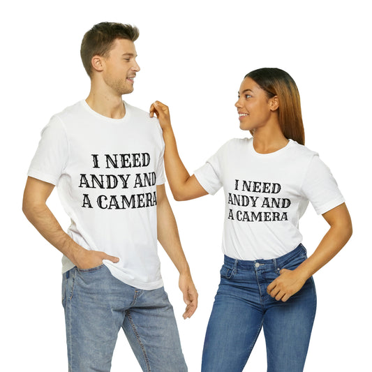 I Need Andy and a Camera Bravo Scandoval Unisex Jersey Short Sleeve Tee Shirt
