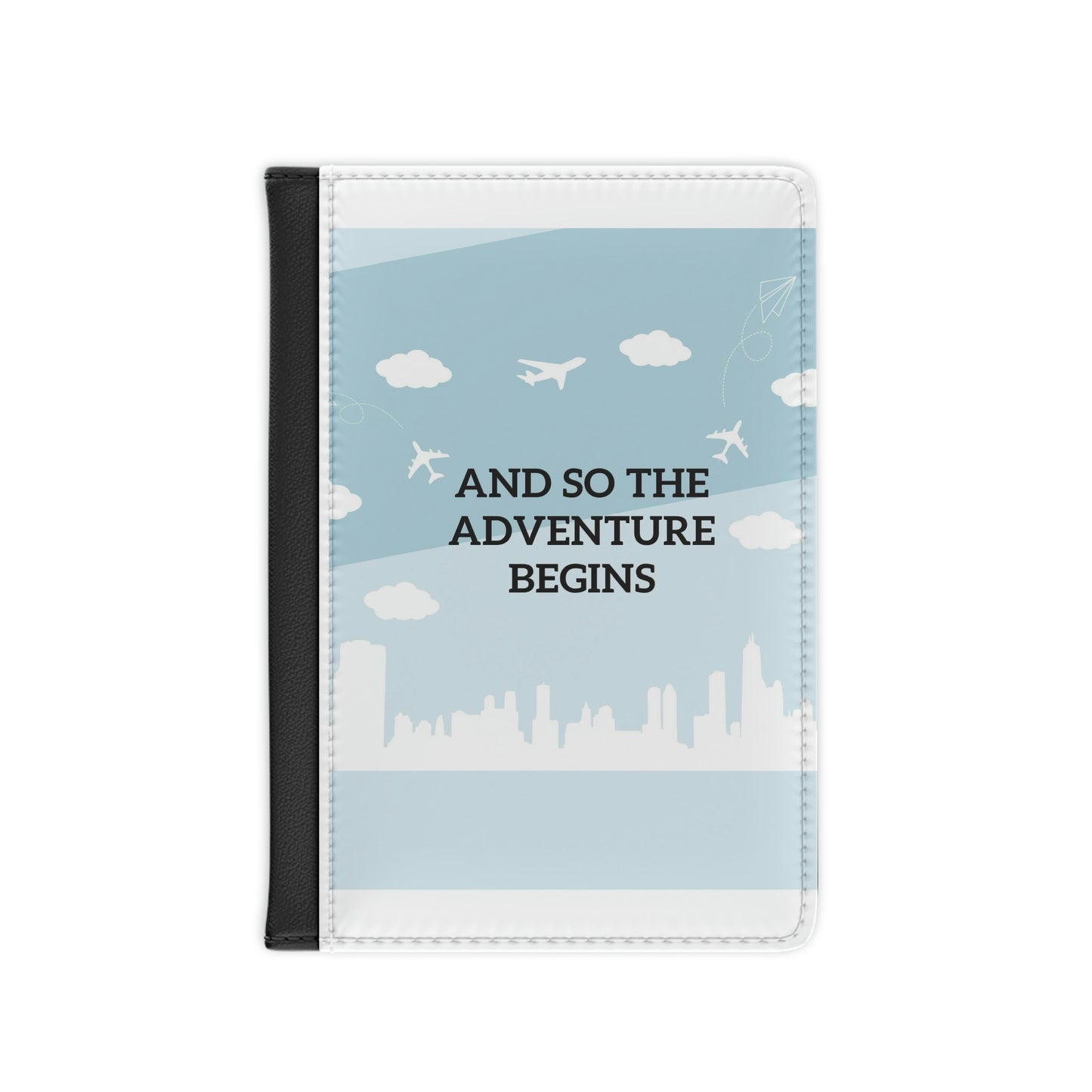 And So the adventure begins Passport Cover