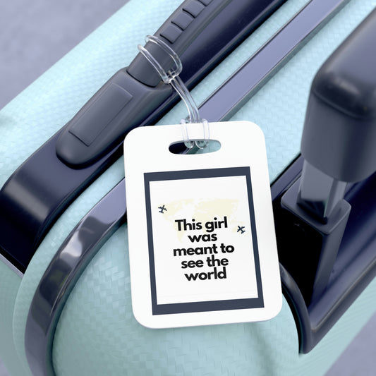 This girl was meant to see the world suitcase luggage Bag Tag