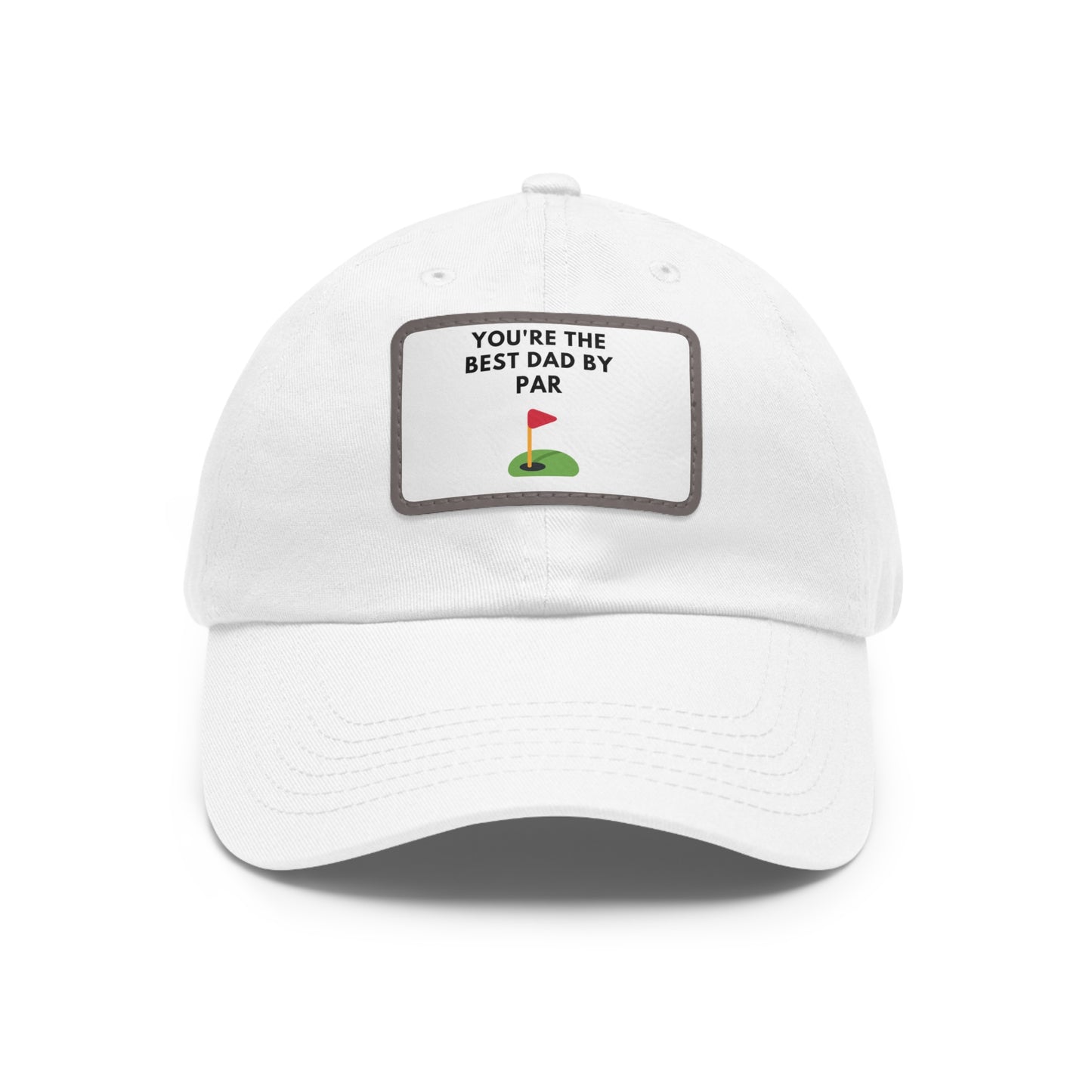 You're the best dad by par fathers day golf Dad Hat with Leather Patch (Rectangle)