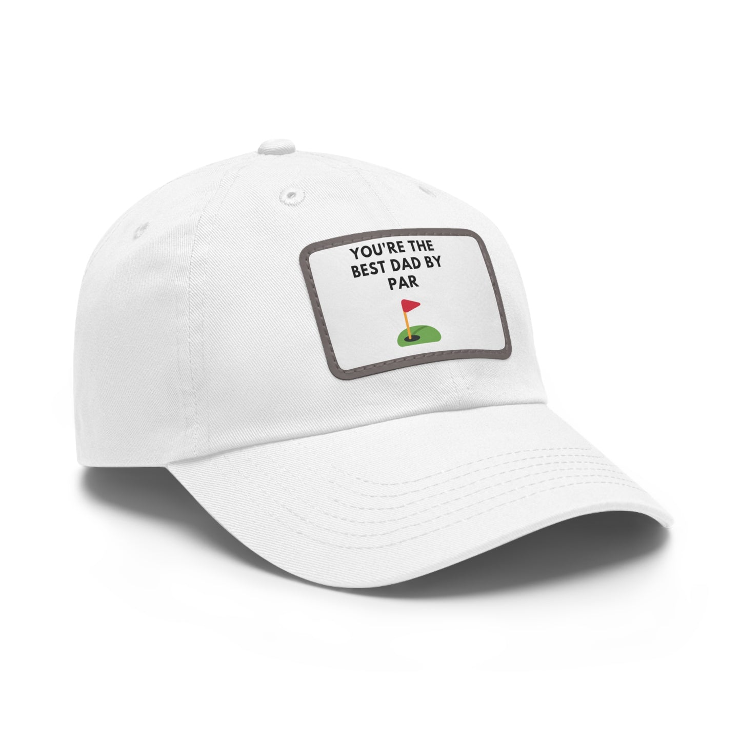 You're the best dad by par fathers day golf Dad Hat with Leather Patch (Rectangle)
