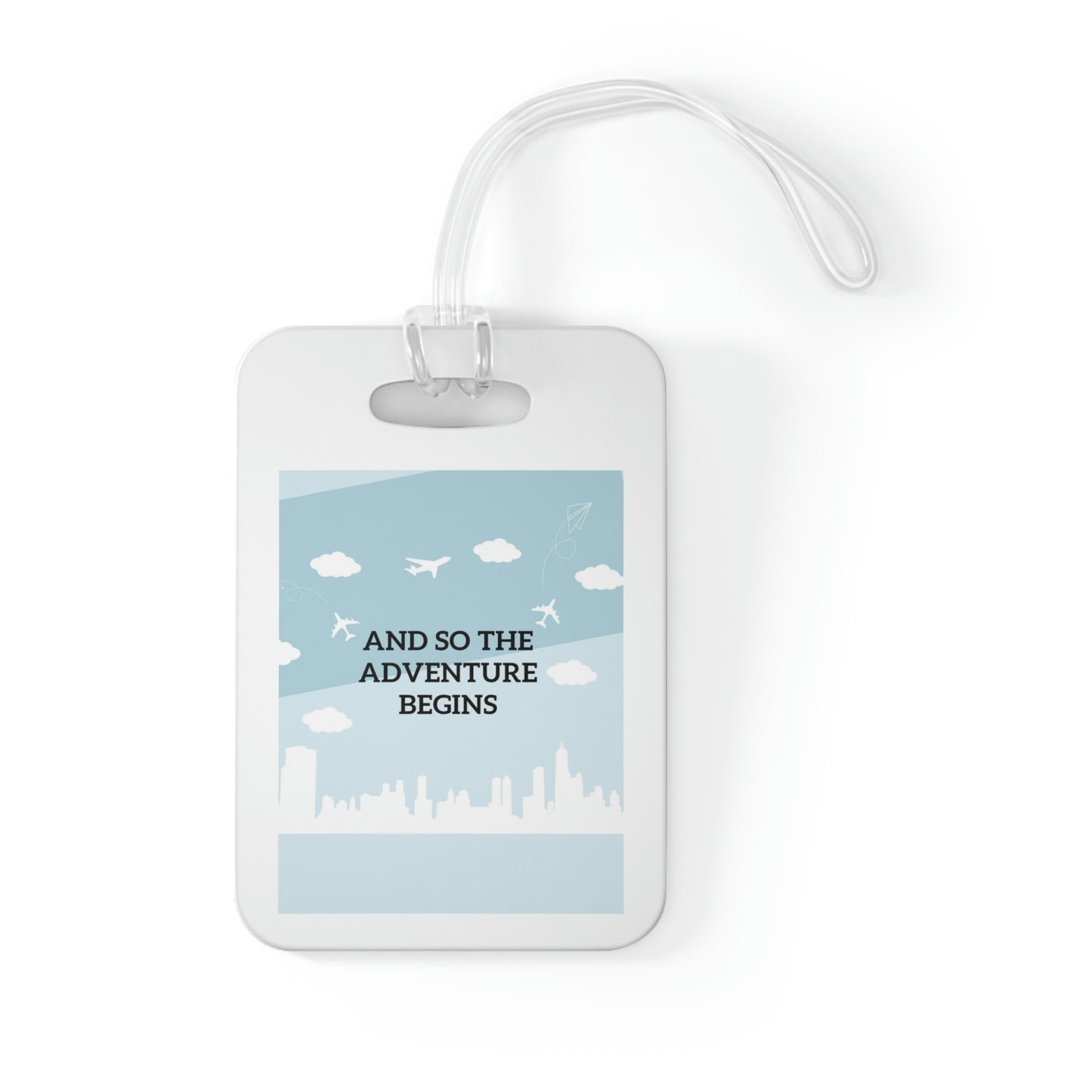 And so the adventure begins luggage suitcase Bag Tag