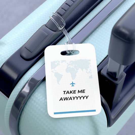 Take me away travel suitcase luggage Bag Tag