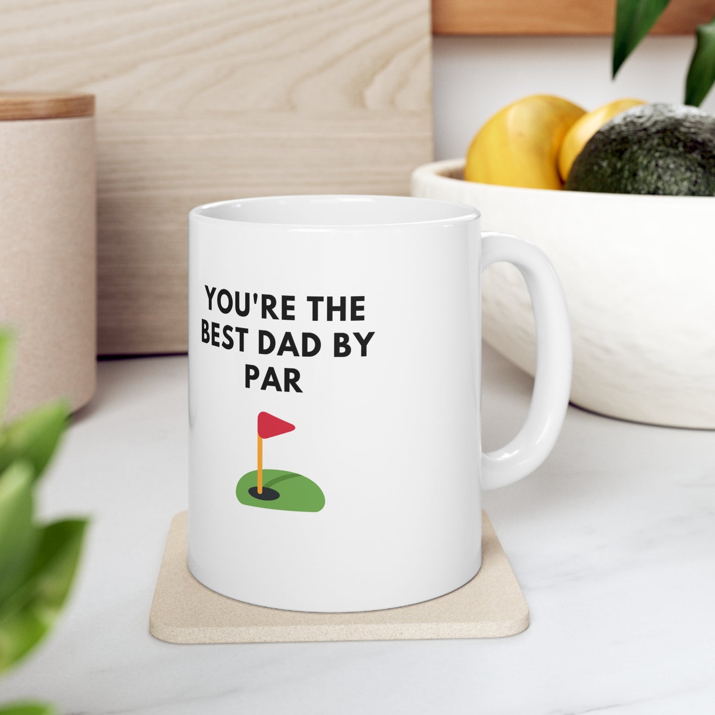 You're the best dad by par fathers day golf Ceramic Mug 11oz coffee tea